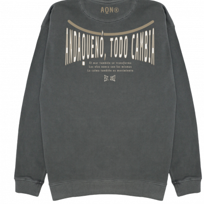 Sudadera cápsula ANDAQUENÓ® – TODO CAMBIA | Stone Wash · Algodón orgánico 100% hecho en España