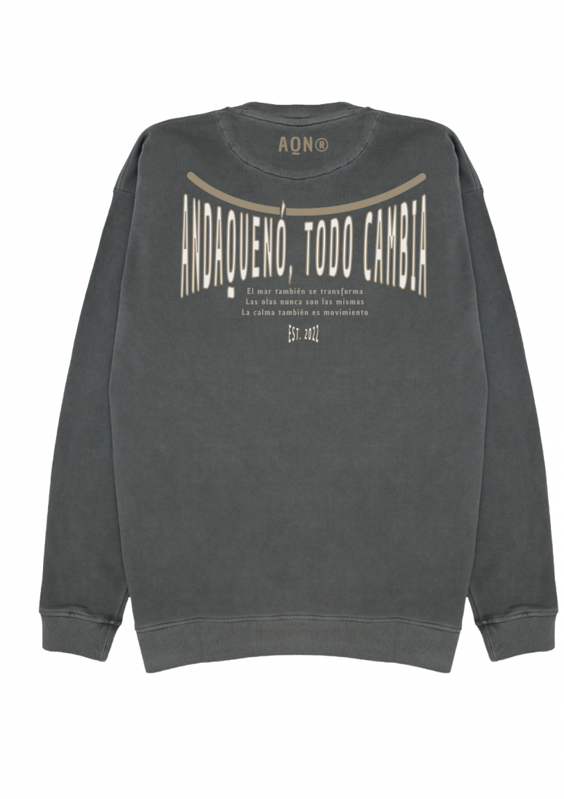 Sudadera cápsula ANDAQUENÓ® – TODO CAMBIA | Stone Wash · Algodón orgánico 100% hecho en España
